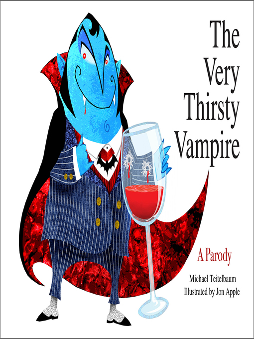 Title details for The Very Thirsty Vampire by Michael Teitelbaum - Available